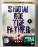 Show Me The Father (Region 3 DVD) 父的模樣 (Hong Kong Version)